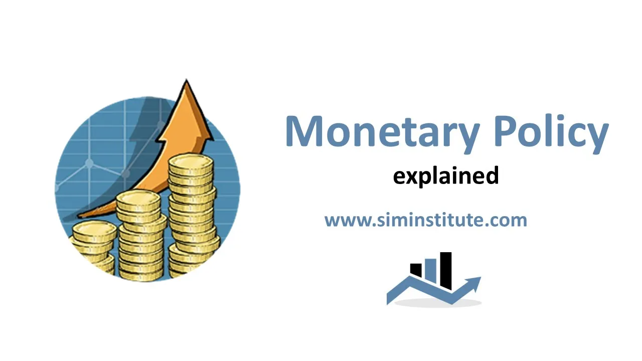 Monetary Policy explained