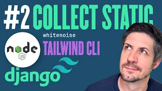 Collectstatic and Tailwind CLI - Deployment with Django