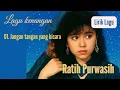 Lagu Jangan Tangan Yang Bicara || Ratih Purwasih - Lagu Nostalgia 