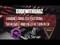 Import 1 MILLION Csv file in chunks using c sqlbulkcopy and yield return