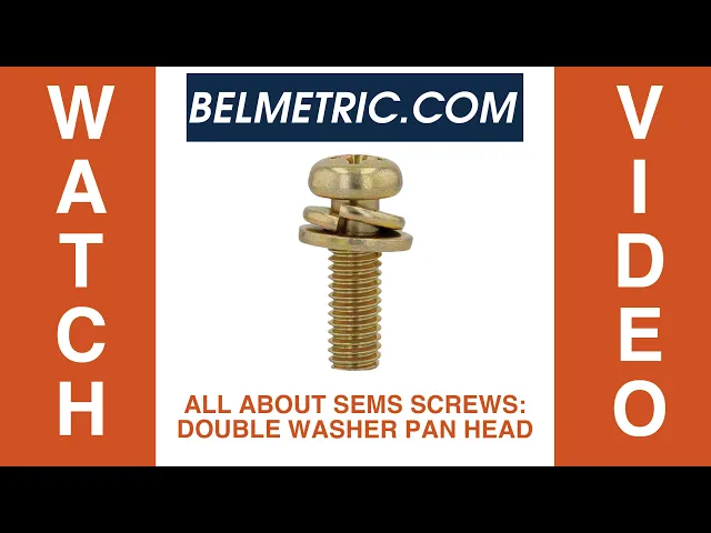 All About SEMS Screws: Double Washer Pan Head