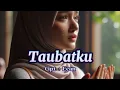 Download Lagu Lagu Religi Sedih 2025 - Taubatku - By. Ecan Music - #lagureligi #laguislami