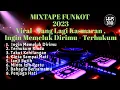 Download Lagu MIXTAPE FUNKOT 2023 Viral - Yang Lagi Kasmaran , Ingin Memeluk Dirimu - Terhukum Rindu Al 310