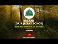 Azkar Selepas Zohor - Khulasah Madad An Nabawi اذكار ما بعد الظهر (الخلاصة مداد النبوي)
