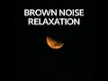 Deep Brown Noise Meditation - Brown Noise, Sounds of Nature Relaxation & Rain Sound Studio