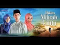Download Lagu DALAM MIHRAB CINTA - Film Islami Full
