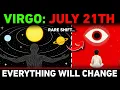 Virgo July 21 2026 - Something Rare Happens Your Lost Opportunity Returns Differently