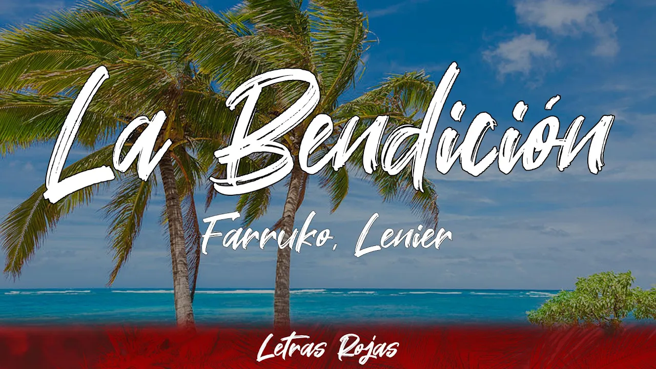 Farruko, Lenier - La Bendición (Letra) Farruko, Lenier - La Bendición (Letra)