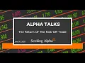 Alpha Talks The Return Of Risk Off