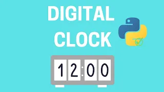Python Tutorial How to create a digital clock using python and tkinter for beginners