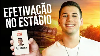 Como ser efetivado no Estágio