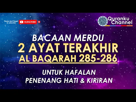 Download MP3 Bacaan Al-Quran Merdu 2 Ayat Terakhir Surat Al-Baqarah 285-286
