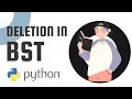 Deletion in BST in Python Binary Search Tree DSA Sheet