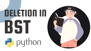 Deletion in BST in Python Binary Search Tree DSA Sheet
