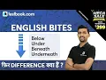 English Bites Under vs Below vs Beneath vs Underneath Prepositions for SBI PO SSC CHSL RBI