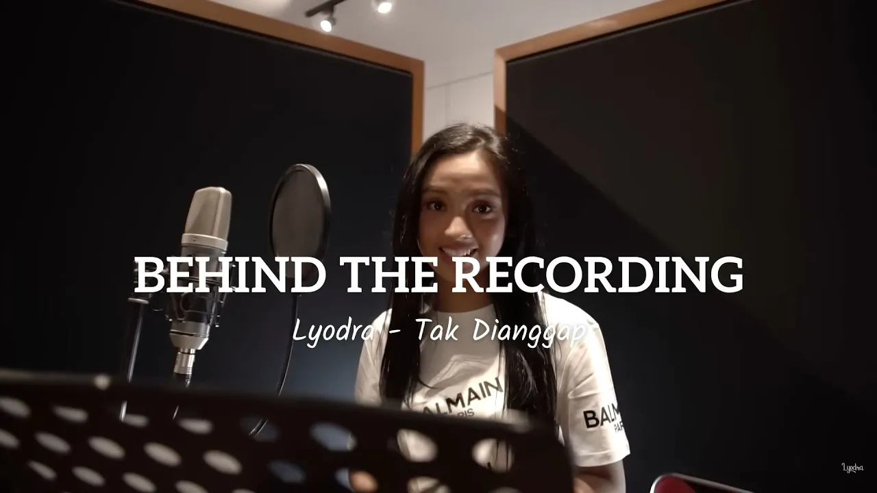 Behind The Recording: Lyodra - Tak Dianggap Behind The Recording: Lyodra - Tak Dianggap