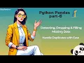 Mastering Data Cleaning in Pandas Detecting Dropping Filling Missing Data Handling Duplicates