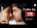 Download Lagu Zara Sa Audio Song - Jannat | Emraan Hashmi, Sonal | KK | Pritam | Sayeed Quadri | Mahesh Bhatt