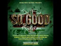 Download Lagu So Far So Good Riddim (Official Mix) (Full) Feat. Treesha, Turbulence, Samukat (September 2023)