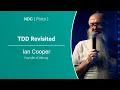 TDD Revisited - Ian Cooper