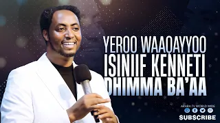 Yeroo Waaqayyoo Isiniif Kenneti Dhimma Ba Aa 2018 Prophet Meserat Taye Araratvworldwide 