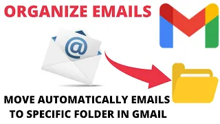 Download How to Automatically Move Emails to Specific Folder in Gmail | Organize Emails MP3