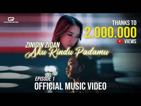 Download MP3 AKU RINDU PADAMU - ZINIDIN ZIDAN  (OFFICIAL MUSIC VIDEO) “EPISODE 1”
