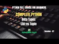 Session 7 Python List Tuple Data Types Explained Python full course Python For Beginners