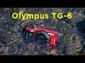 Olympus Tough TG-6 - 5 reasons why it is BETTER than your phone