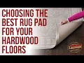 How To Choose The Best Rug Pads for Your Hardwood Floors
