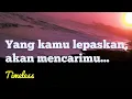 Lagu Yang kamu lepaskan, akan mencarimu || Timeless