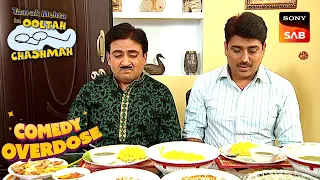 खाना देखके लटक गया Jethalal और Taarak का मुँह | Taarak Mehta Ka Ooltah Chashmah | Comedy Overdose