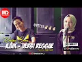 Download Lagu Lagu kerinci AJUK Versi REGGAE (Cover) | REGGAEKINCAI!!?