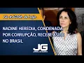 Download Lagu Nadine Heredia, condenada por corrupção, recebe asilo no Brasil – Jornal da Gazeta – 16/04/2025