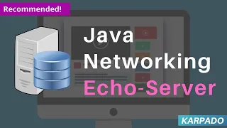 Java Networking Echo Server Code Example - Easy Explanation from Karpado com