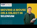 Moving a Mouse On A Object In Selenium Selenium Webdriver Online Training Selenium Training H2K