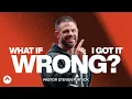 What If I Got It Wrong I Know That Voice Steven Furtick Elevation Church