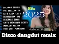 Download Lagu DISCO DANGDUT REMIX NONSTOP HITS 2025//BEST ALBUM POPULER 