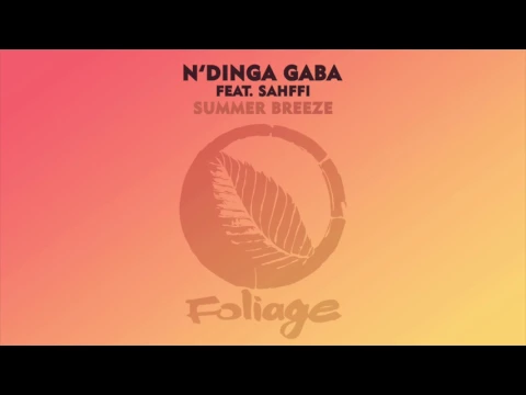 Download MP3 N’Dinga Gaba feat. Sahffi – Summer Breeze (N'Dinga Gaba & Atjazz Original Concept Mix)