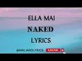 ELLAI MAI - NAKED (LYRICS) | @MALIAROLYRICS