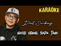Download Lagu Karaoke Doel Sumbang || Nasib Orang Siapa yang Tahu || Lirik Berjalan