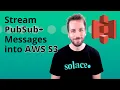Configure PubSub Event Broker to Stream Direct to an AWS S3 Bucket