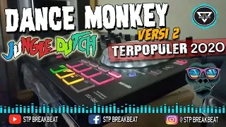 Download DJ DANCE MONKEY V2 ( MELODY NYA GANASS BRO ) JUNGLE DUTCH 2020 TERBAIK MP3