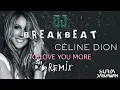Download Lagu DJ To Love You More (Celine Dion) - BREAKBEAT Remix Terbaru