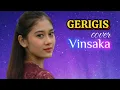 Lagu GERIGIS – Cover Lagu Banyuwangi Aransemen Mandarin | Vinsaka