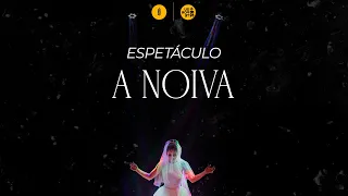 Espetáculo A Noiva