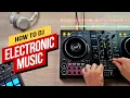 Download Lagu How to DJ Electronic Music (Complete Guide)