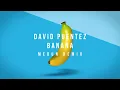 Download Lagu David Puentez - Banana (MEDUN Remix) [Official Visualizer]