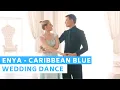 Download Lagu Enya - Caribbean Blue | Romantic First Dance | Viennese Waltz | Wedding Dance ONLINE