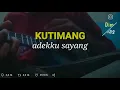 Download Lagu STORY WA:Kutimang adekku sayang.